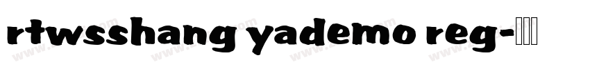 rtwsshang yademo reg字体转换